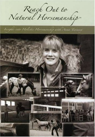 Reach Out to Natural Horsemanship - DVD by Anna Twinney